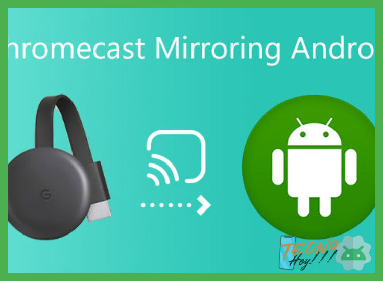 3. Para el Ecosistema Google: Chromecast y Android